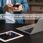 Pros and Cons of Blogging