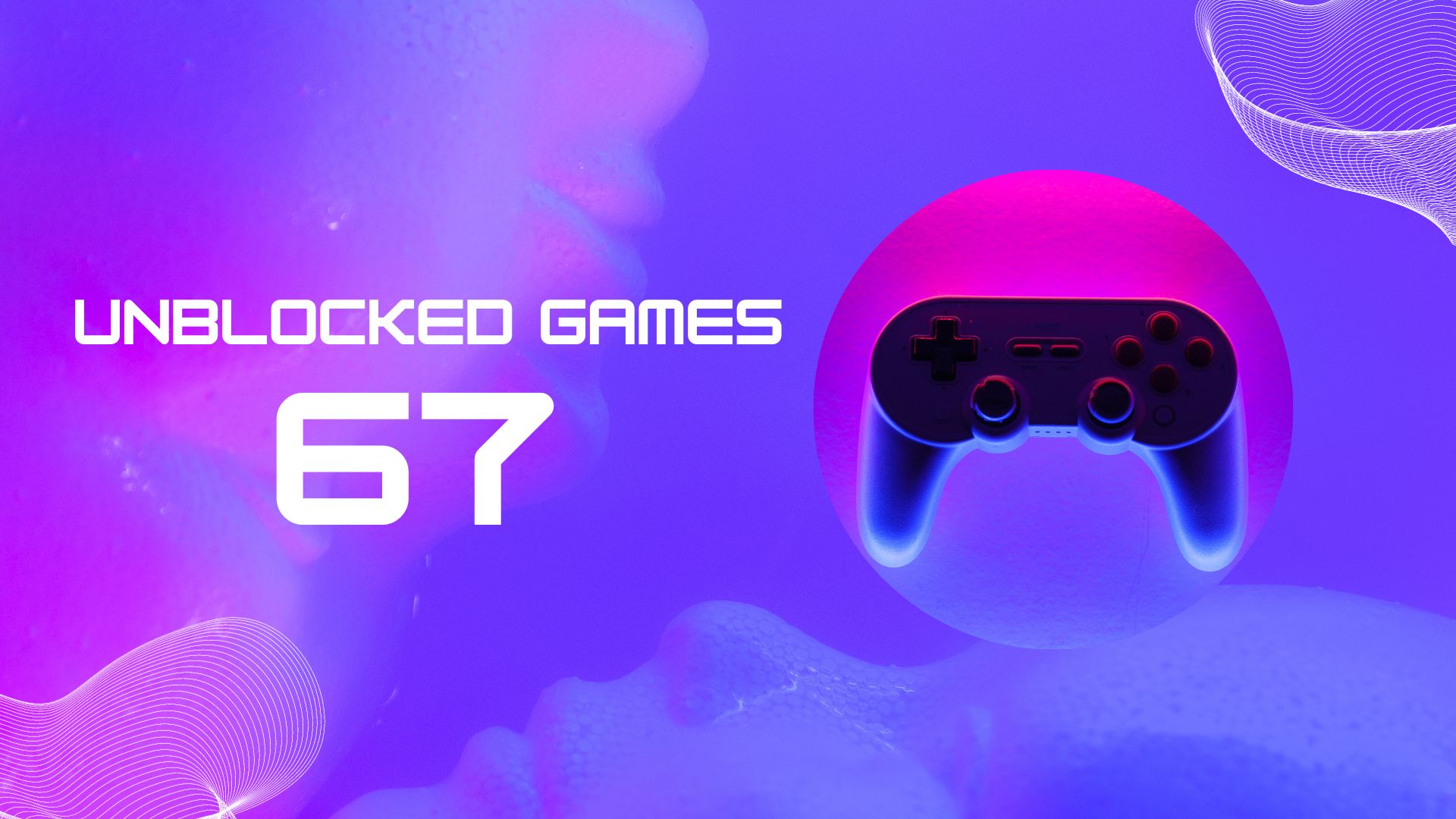 Unblocked Games 67 – Free Online Fun!